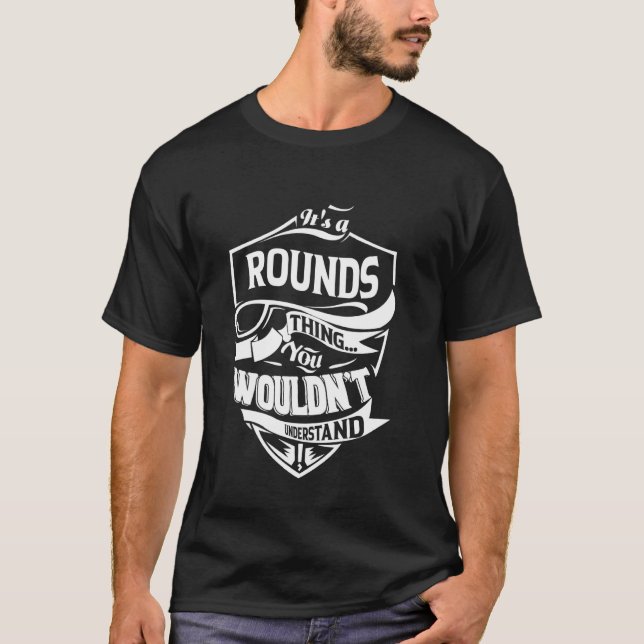 Camiseta É uma coisa ROUNDS que você não entenderia (Frente)