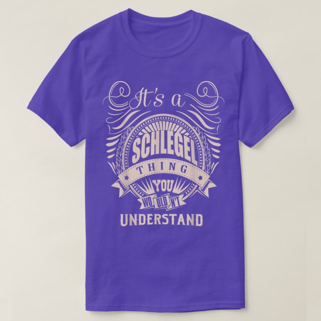 Camiseta É uma coisa SCHLEGEL que você não entenderia Gif (Frente do Design)