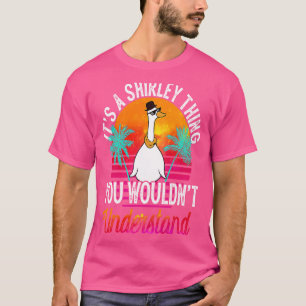 Camiseta É uma coisa Shirley que você não entenderia Shir