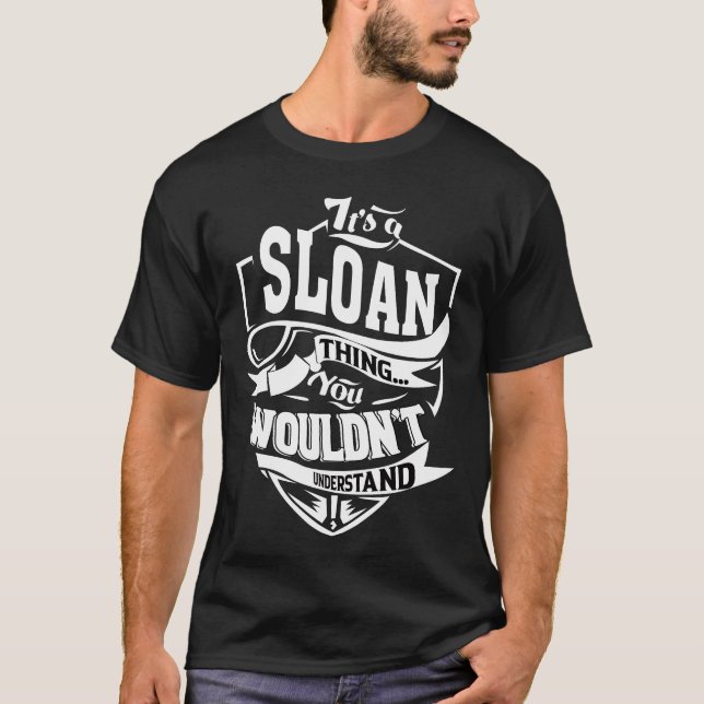 Camiseta É uma coisa SLOAN que você não entenderia (Frente)
