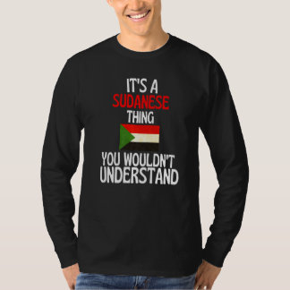 Camiseta É uma Coisa Sudanesa que Você Não Entenderia Sudã