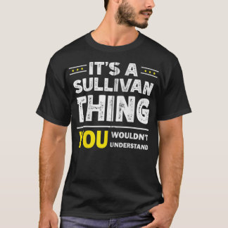 Camiseta É uma coisa sullivan que você não entenderia Fami