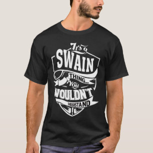 Camiseta É uma coisa SWAIN que você não entenderia