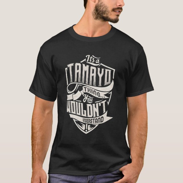 Camiseta É Uma Coisa Tamayo Que Você Não Entenderia O Nome (Frente)