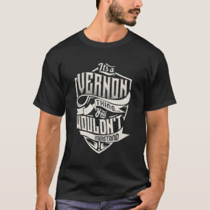 Camiseta É Uma Coisa Vernon Que Você Não Entenderia O Nome