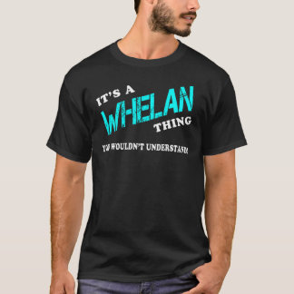 Camiseta É uma coisa WHELAN que você não entenderia