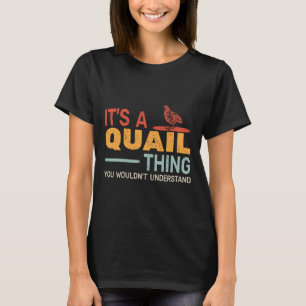 Camiseta É uma cota que você não entenderia Quail Hu