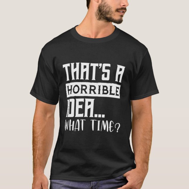 Camiseta É Uma Hora Horrível (Frente)