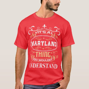 Camiseta É Uma Maryland Que Você Não Entenderia