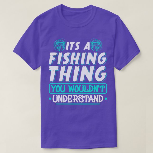 Camiseta É Uma Pesca Que Você Não Entenderia (Frente do Design)
