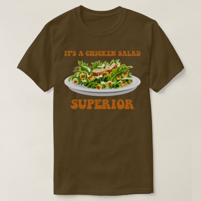 Camiseta É Uma Salada De Frango Superior (Frente do Design)