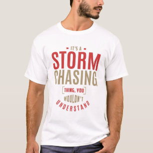 Camiseta É uma tempestade perseguindo coisas. Ideias de pre