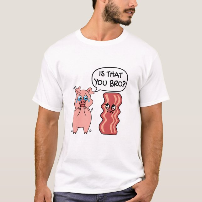 Camiseta É Você, Irmão?  Bacon Porco Engraçado (Frente)