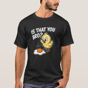 Camiseta É Você, Irmão? Frango Ovo Frito Engraçado