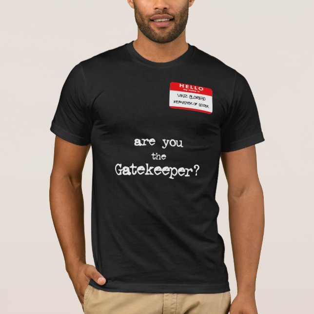 Camiseta é você o Gatekeeper? … do desgaste de Wezl (Frente)
