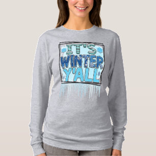 Camiseta É Winter Ya'll