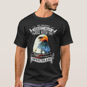 Camiseta Eagle, meu silêncio, não significa que eu concordo
