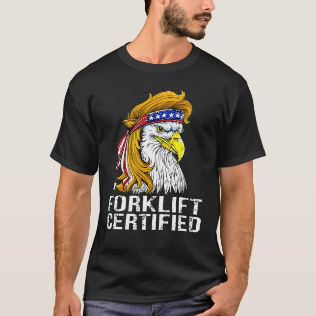 Camiseta Eagle Mullet Forklift Certified  USA Fork Lift For (Frente)