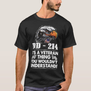 Camiseta Eagle US DD 214 É uma coisa veterana que você não 