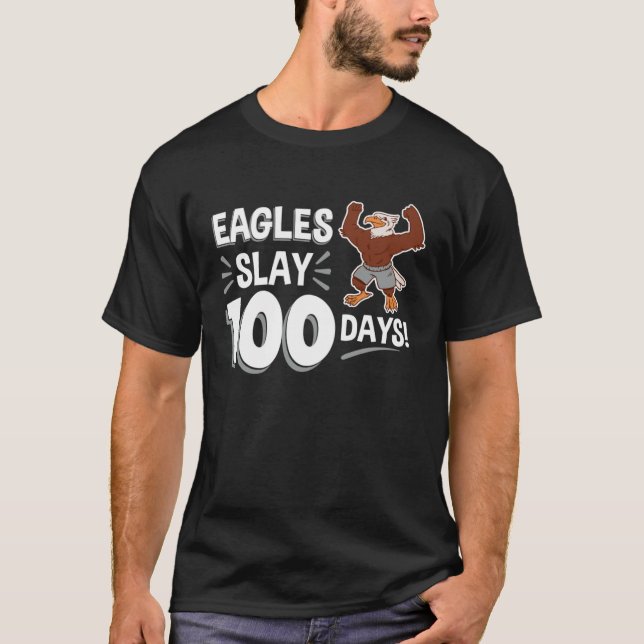 Camiseta Eagles Slay 100 Days 100th Day of School (Frente)