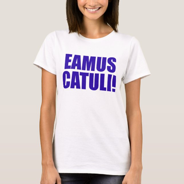 CAMISETA EAMUS CATULI! (Frente)