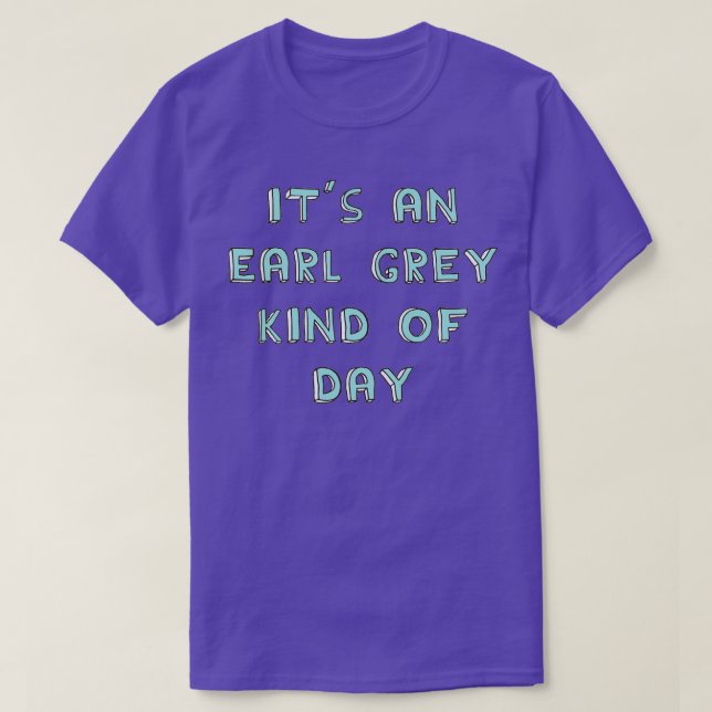 Camiseta Earl Grey Day (Frente do Design)