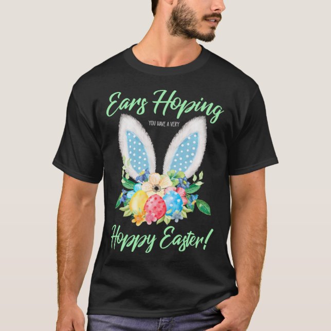 Camiseta Ears Hopping You Have A Very Hoppy Easter Bunny Ea (Frente)