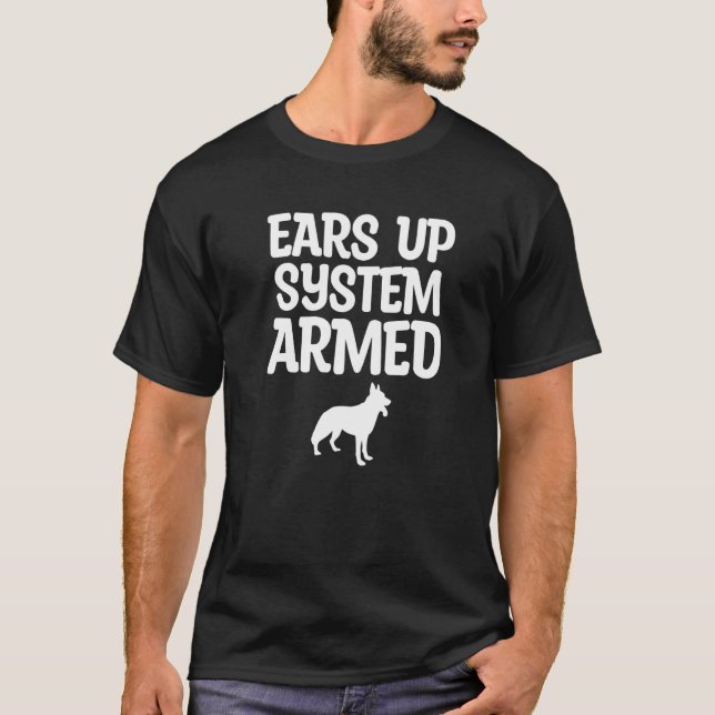 Camiseta Ears Up System Armed German Shepherd Dog   1 (Frente)