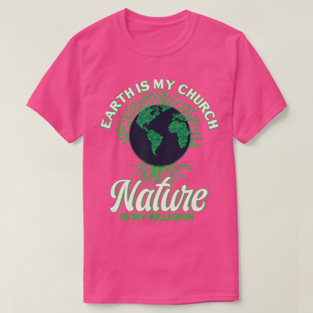 Camiseta Earth Day April 22 Nature Is My Religion Earth Is  (Frente do Design)
