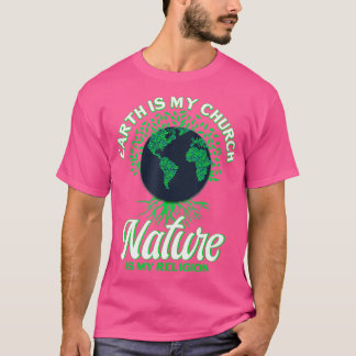 Camiseta Earth Day April 22 Nature Is My Religion Earth Is