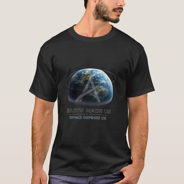 Camiseta Earth Made Us / Space Defines Us (Frente)