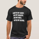 Camiseta Earth My Body Air My Respiration Science<br><div class="desc">Earth My Body Air My Respiration Science</div>