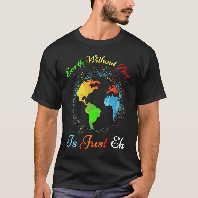 Camiseta Earth Without Is Just EH  for artist earth (Frente)