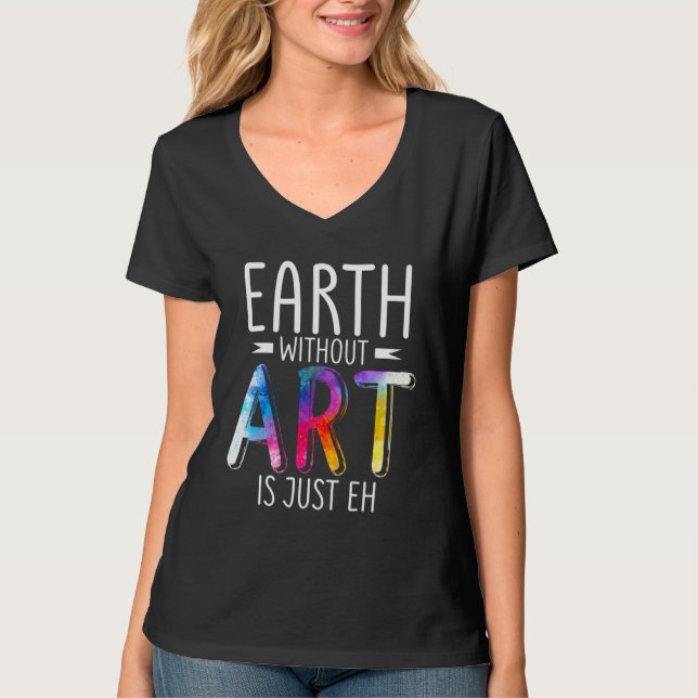 Camiseta Earth Without Is Just Eh Gallery Display (Frente)