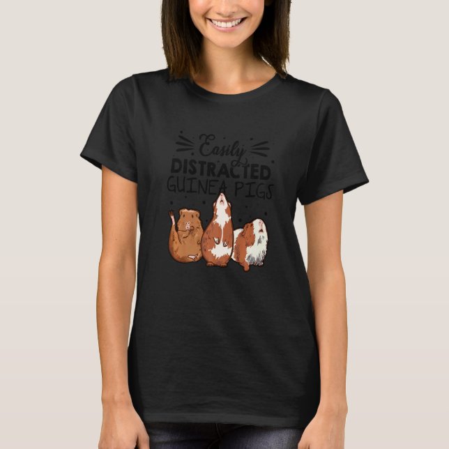 Camiseta Easily Disctracted By Guinea Pigs Animal Lover Pig (Frente)