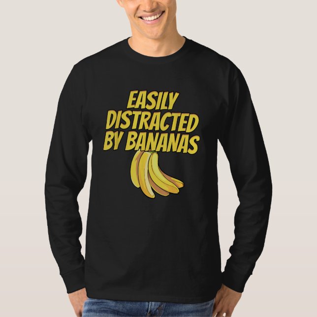 Camiseta Easily Distracted BY Bananas Banana Plantain Fruit (Frente)