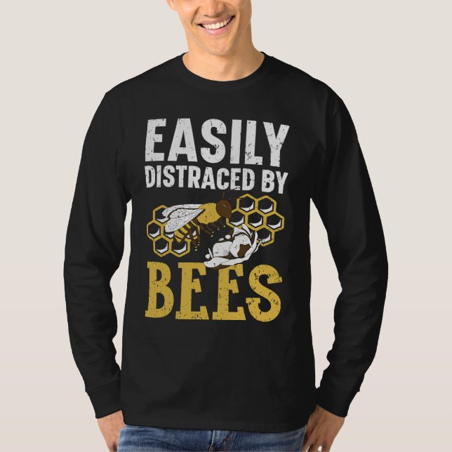 Camiseta Easily Distracted By Bees Beekeeper Apiarist Honey (Frente)