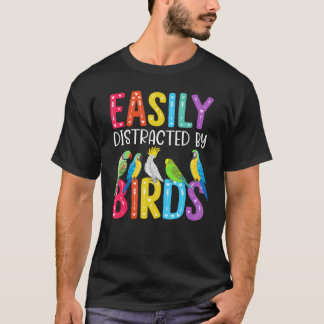 Camiseta Easily Distracted By Birds  Bird