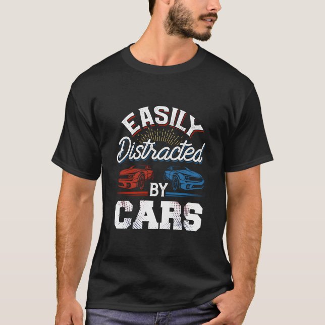 Camiseta Easily Distracted By Cars Racing Cars Fans Speed D (Frente)