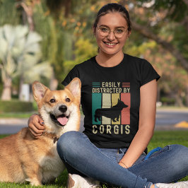 Camiseta Easily Distracted by Corgis Funny Corgi Lovers