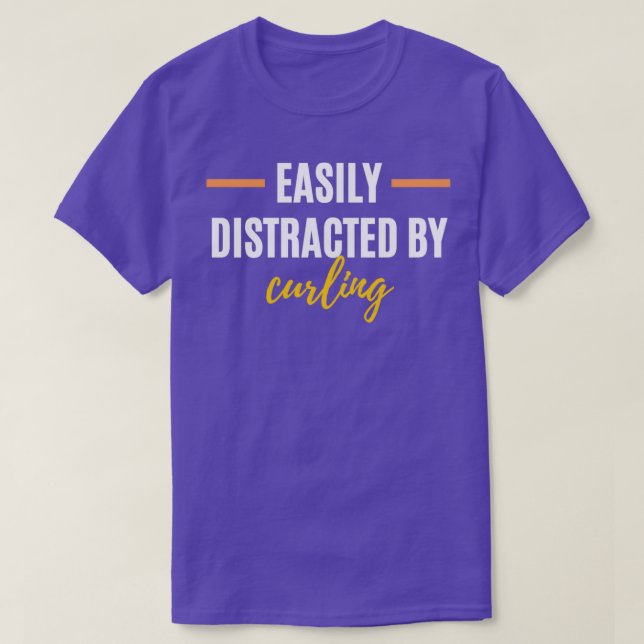 Camiseta Easily Distracted By Curling Perfect Gift for Hobb (Frente do Design)