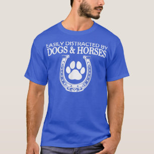 Camiseta Easily Distracted By Dogs And Horses 