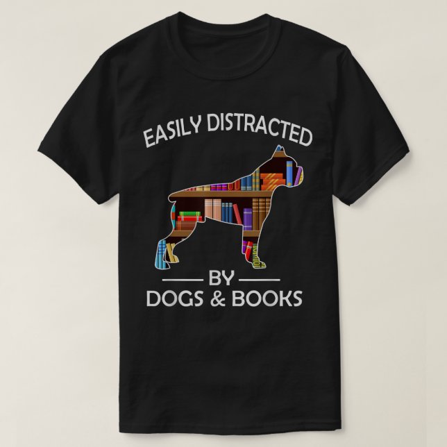 Camiseta Easily Distracted By Dogs & Books Funny Boer Dog  (Frente do Design)