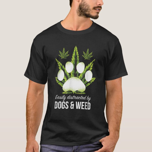 Camiseta Easily Distracted By Dogs Weed Funny Dog Lover Gif (Frente)