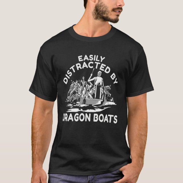 Camiseta Easily Distracted By Dragon Boats   Dragon Boat (Frente)