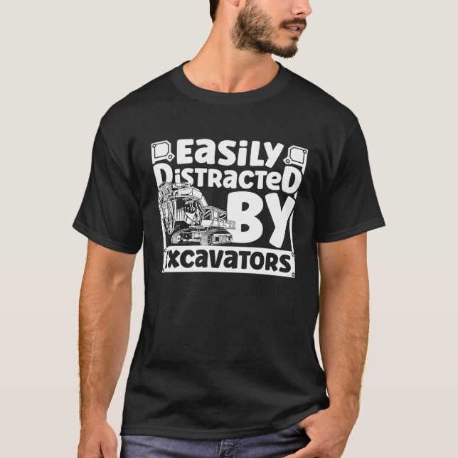Camiseta Easily Distracted by Excavators Construction Vehic (Frente)
