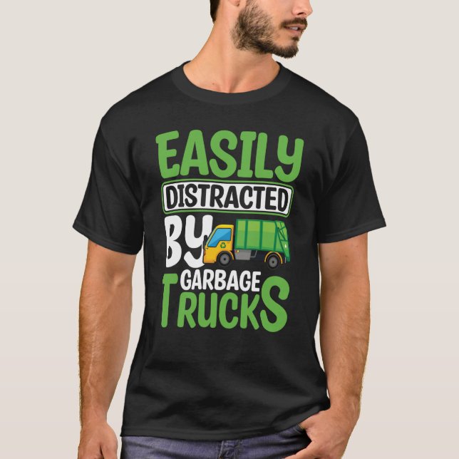 Camiseta Easily Distracted By Garbage Trucks Recyling for T (Frente)