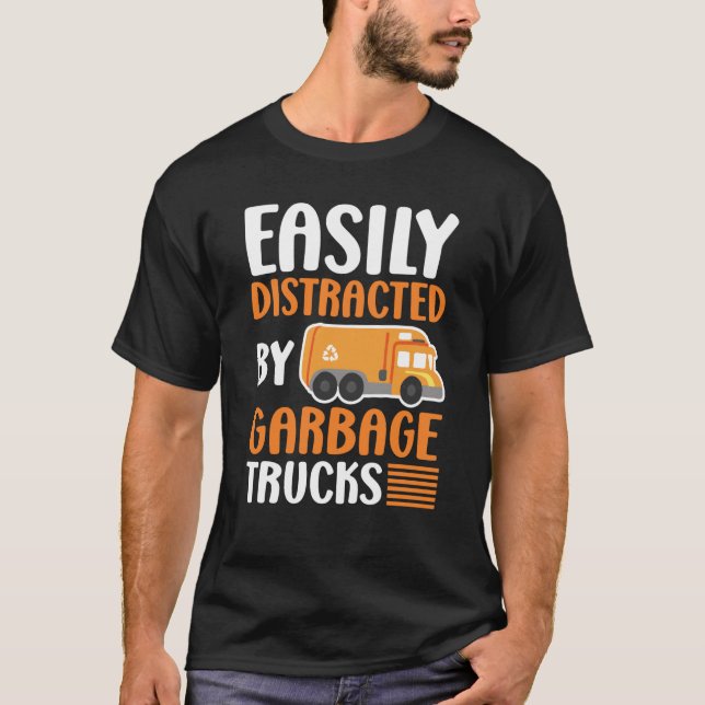 Camiseta Easily Distracted by Garbage Trucks Trash Collecto (Frente)