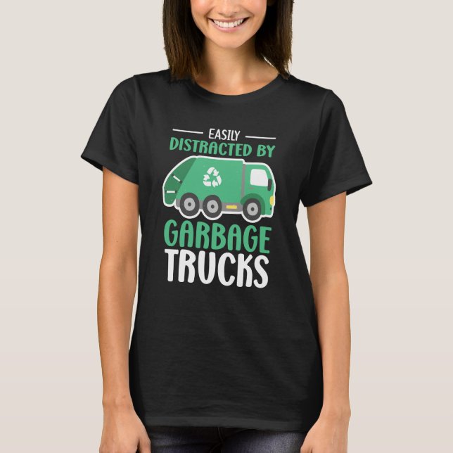 Camiseta Easily Distracted by Garbage Trucks Trash Collecto (Frente)