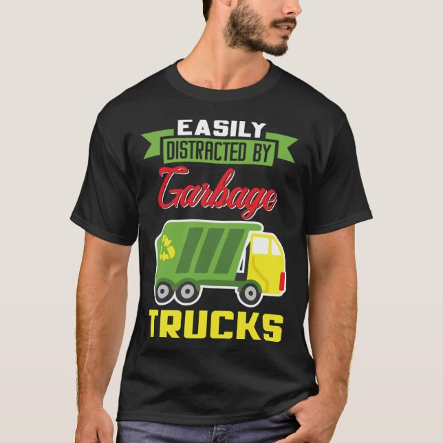 Camiseta Easily Distracted By Garbage Trucks Truck Rubbish  (Frente)